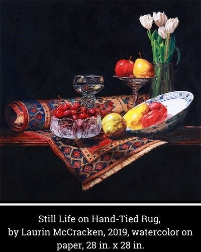 "Still Life on Hand-Tied Rug" by Laurin McCracken "Still Life on Hand-Tied Rug" by Laurin McCracken