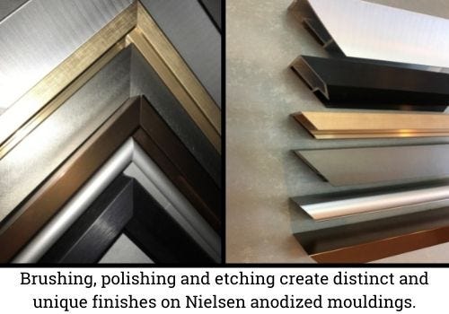 "Brushing, polishing and etching create distinct and unique finishes on Nielsen anodized mouldings." "Brushing, polishing and etching create distinct and unique finishes on Nielsen anodized mouldings."