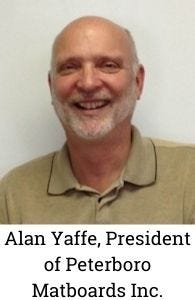 Alan Yaffe, President of Peterboro Matboards Inc. Alan Yaffe, President of Peterboro Matboards Inc.