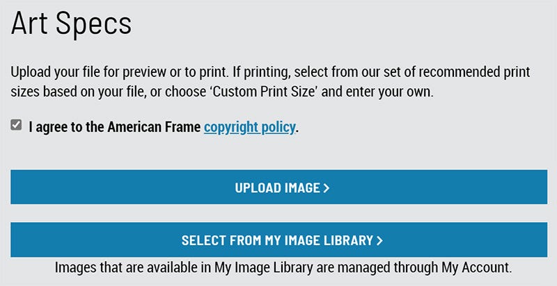 When using the print and frame service you can upload an image or select one save in your library When using the print and frame service you can upload an image or select one save in your library