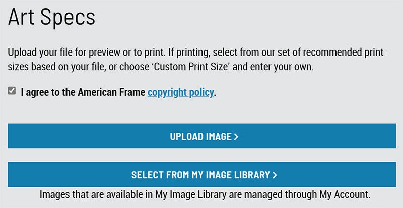 When using the print and frame service you can upload an image or select one save in your library